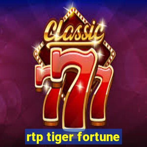 rtp tiger fortune